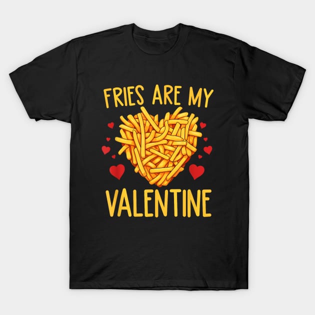 French Fries are My Valentine T-Shirt by Atelier Djeka